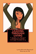 Leading Through Living: A Guide for Women Seeking Growth Through Leadership