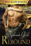Rebound: A Tryst Island Erotic Romance