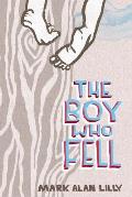Boy Who Fell A Fathers Memoir of Love Community Healing & a Fall from a Tree