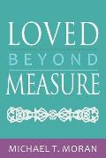 Loved Beyond Measure: Messages of Inspiration, Hope and Joy