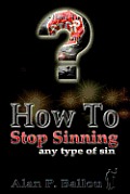 How To Stop Sinning any type of sin