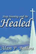 Stop Sinning and be Healed