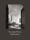 Spirit Within Saint Junipero Photographs by Craig Alan Huber & Essays by Robert M Senkewicz