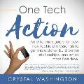 One Tech Action: A Quick-and-Easy Guide to Getting Started Using Productivity Apps and Websites for Busy Professionals
