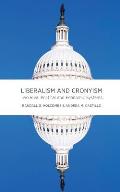 Liberalism and Cronyism: Two Rival Political and Economic Systems