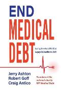 End Medical Debt Curing Americas $1 Trillion Unpayable Healthcare Debt