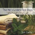 Herb Lovers Spa Book Create a Luxury Spa Experience at Home with Fragrant Herbs from Your Garden