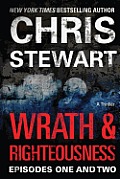 Wrath & Righteousness: Episodes One & Two