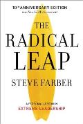Radical Leap A Personal Lesson in Extreme Leadership