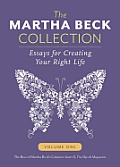Martha Beck Collection Essays for Creating Your Right Life Volume One