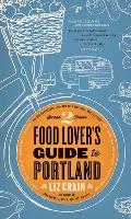 Food Lovers Guide to Portland