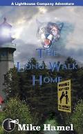 The Long Walk Home: The Lighthouse Company