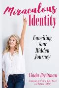 Miraculous Identity: Unveiling Your Hidden Journey