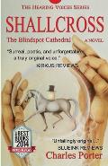 Shallcross: The Blindspot Cathedral, A Novel