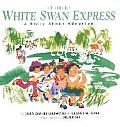 The White Swan Express: A Story About Adoption