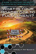 What Is Your Roadblock to Fulfillment?