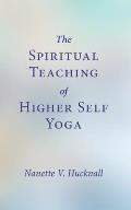 The Spiritual Teaching of Higher Self Yoga