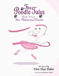The Poodle Tales: Book Seven: The Ballerina Poodle