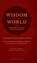 Wisdom for the World: The Requisites of Reconciliation