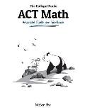 The College Panda's ACT Math: Advanced Guide and Workbook