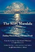 The Story Mandala: Finding Wholeness in a Divided World