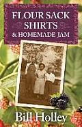 Flour Sack Shirts and Homemade Jam: Stories of a Southern Sharecropper's Son