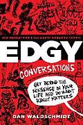 Edgy Conversation