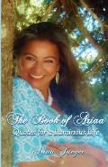 The Book of Ariaa: Quotes for a Luminous Life