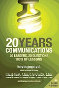 20YEARS Communications: 20 Leaders, 20 Questions, 100's of Lessons