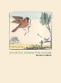 Dovetail Down the House