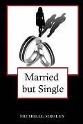 Married but Single
