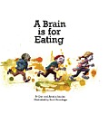 A Brain Is for Eating