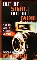 Out of Sight, Out of Mind: A Writer's Guide to Mastering Viewpoint