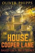 The House on Cooper Lane: Based on a True Story
