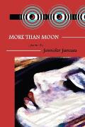 More Than Moon: Poems