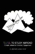 T I P S to Study Abroad Simple Letters for Complex Engagement