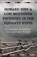 Howard Zinn and Lois Mottonen Fistfight in the Equality State