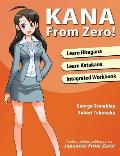 Kana from Zero Learn Japanese Hiragana & Katakana with Integrated Workbook