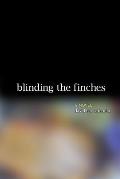 Blinding the Finches