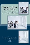 Overcoming Alcohol: 50 Ways to Quit or Reduce Alcohol Use