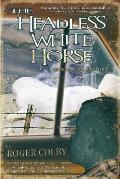 The Headless White Horse