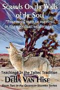 Scrawls On the Walls of the Soul: The Journey of the Quantum Shaman