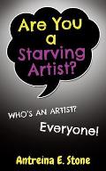Are You a Starving Artist? Who's an Artist? Everyone
