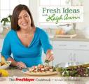 Fresh Ideas with Leigh Ann The Fred Meyer Cookbook