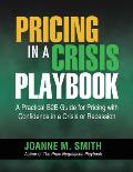 Pricing in a Crisis Playbook: A Practical B2B Guide for Pricing with Confidence in a Crisis or Recession