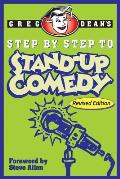 Step by Step to Stand Up Comedy Revised Edition