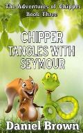 Chipper Tangles With Seymour