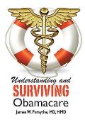 Understanding and Surviving Obamacare