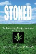 Stoned the Truth about Medical Marijuana & Hemp Oil