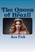 The Queen of Brazil